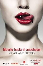 muerto hasta el anochecer saga de true blood de sookie stackhouse, por charlaine harris
